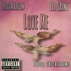 LOVE ME (Ft. OhsoMarlon & IAMSAINT) Prod. GKD