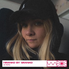 Hranko by Granko 06/25 w/ Aetha