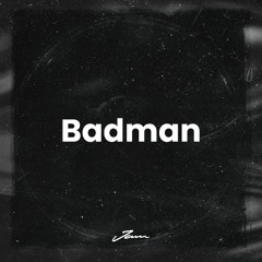 Badman (Prod. by JAM)