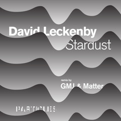 Stardust (GMJ & Matter Remix)