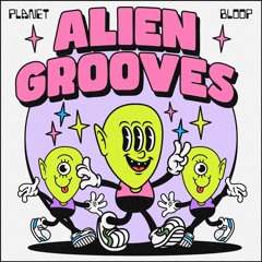 Alien Grooves