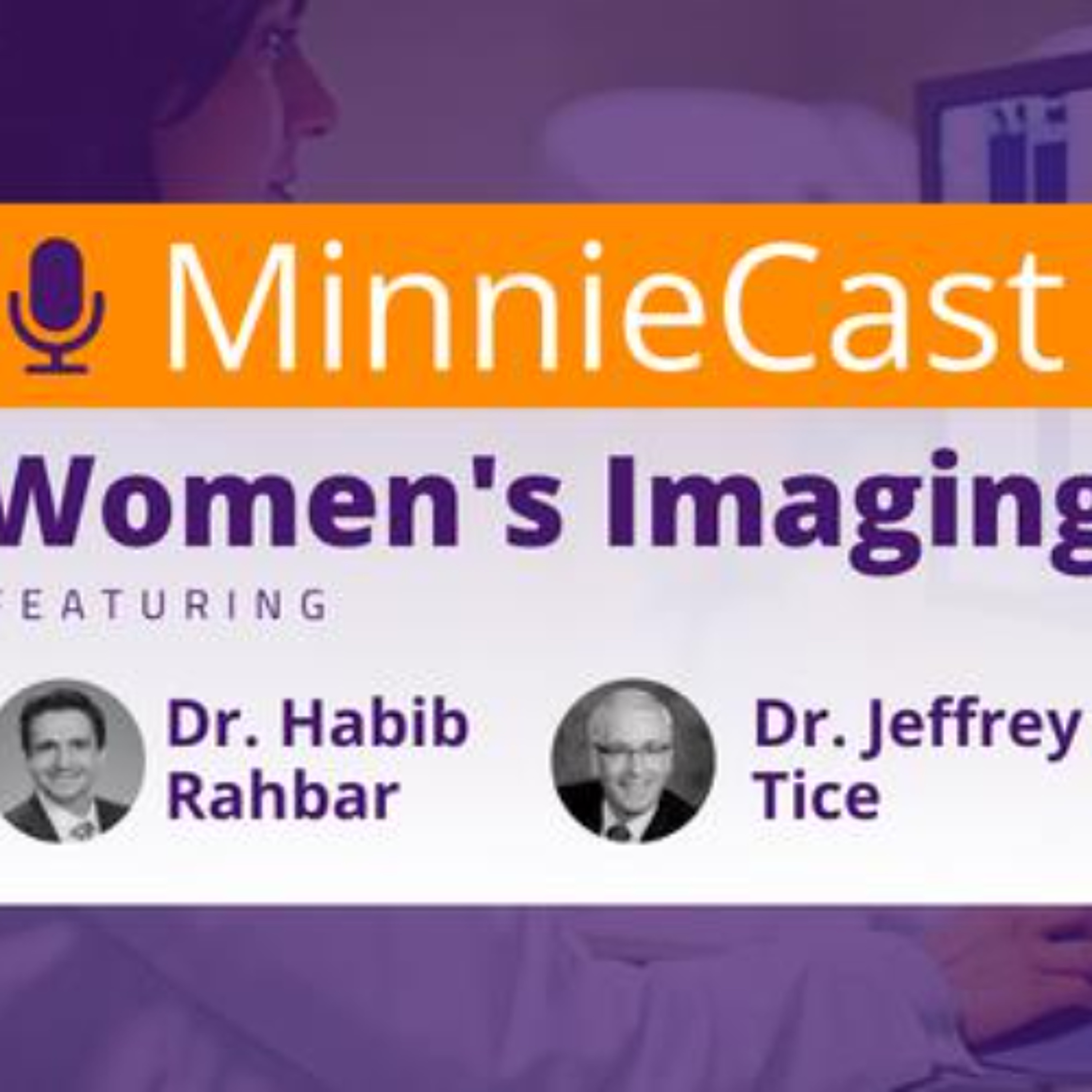 WOM Imaging MinnieCast, Episode 3 - Risk-based vs. annual mammography screening, part 2