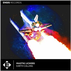 Mastik Lickers - Earth Calling (OUT NOW)