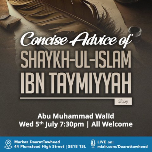 Concise Advice of Shaykh-ul-Islam Ibn Taymiyyah - Abu Muhammad Walīd