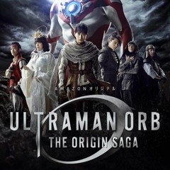 Ultraman Orb Origin Saga - アグルの戦い(M - 77) - Agul Battle Themes