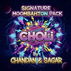 CHOLI (CREW) x GO DOWN DEH - CHANDAN & SAGAR.mp3