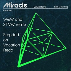Calvin Harris & Ellie Goulding - Miracle (W&W & STVW Remix) (SoV Redo)