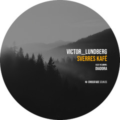 Victor__Lundberg - Sverres Kafé [Crossfade Sounds]