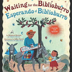Access PDF 🖋️ Waiting for the Biblioburro/Esperando el Biblioburro: (Spanish-English
