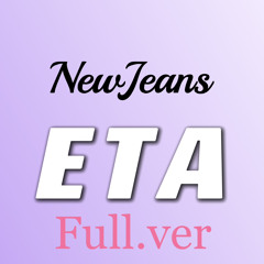 NewJeans (뉴진스) - ETA (Full Clean.ver)