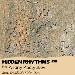 Hidden Rhythms 58 - Slodki Invite Andriy Kostyukov