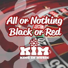 All Or Nothing Black Or Red