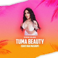 DJ Freshly, Bellakath - Tuma Beauty (Dave Mak Mashup)
