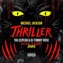 Michael Jackson - Thriller (Yas Cepeda & DJ Tommy Rose Remix) FREE DOWNLOAD