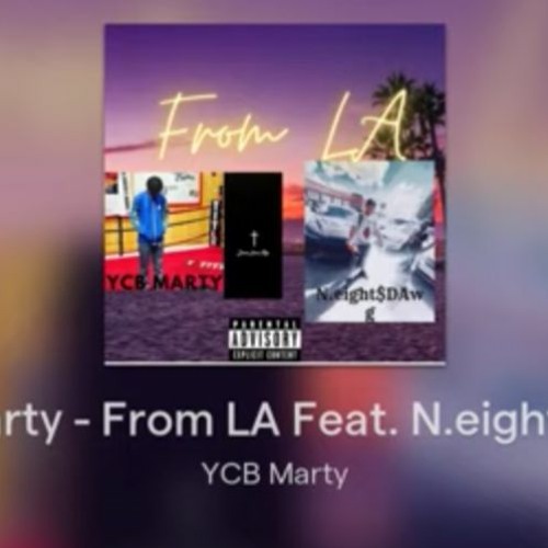 Stream YCB Marty - From LA Feat. N.eight$Dawg (3) by YCB Marty | Listen ...