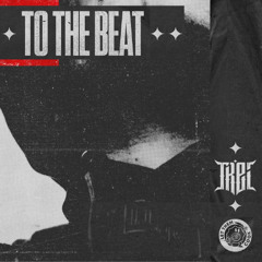 TREi - To The Beat [Premiere]