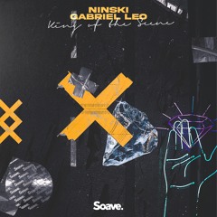 Ninski & Gabriel Leo - King Of The Scene