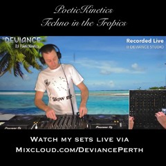 PoeticKinetics -  Techno in the Tropics | Recorded Live @ DEVIANCE Studio 2022-05-18