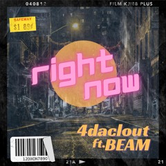 RIGHT NOW (ft. BEAM)