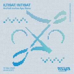 ILTI9AT/INTI9AT: Archidi invites Apu Nanu - 10/05/2022