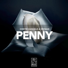 Dimitri Vangelis & Wyman x Swedish House Mafia - Penny x Don't You Worry Child