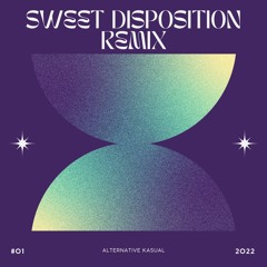 Sweet Disposition (Alternative Kasual Remix)