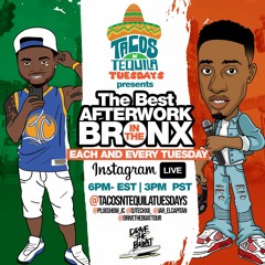 @TACOSNTEQUILATUESDAYS 5-19 @DJTECHXII_ INSTAGRAM LIVE