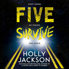 Five Survive, By Holly Jackson, Read by Emma Galvin
