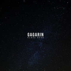 Klaus Dead - Gagarin