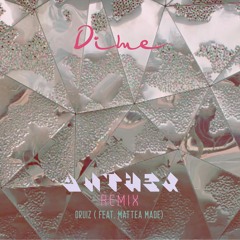 Dime (feat. Mattea Made)[Anthex Remix]