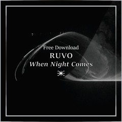 Free Download: RUVO - When Night Comes (Original Mix)