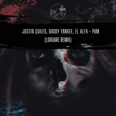 Justin Quiles, Daddy Yankee, El Alfa - Pam (Loruare Remix)
