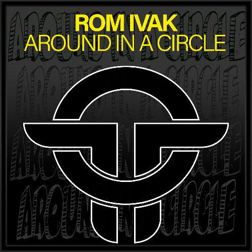 Rom Ivak - Around In A Circle (Original mix)