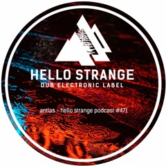 antias - hello strange podcast #471