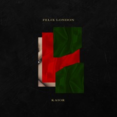 Felix London - Kaoir