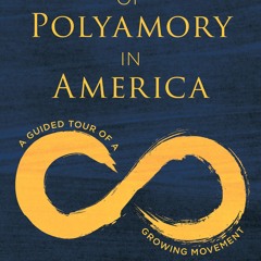⚡Read🔥PDF Fifty Years of Polyamory in America: A Guided Tour of a Growing Movement