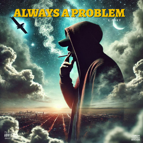 Always A Problem - (Prod By Danke Noetic)