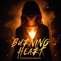 Victoria Nordmann - Burning Heart
