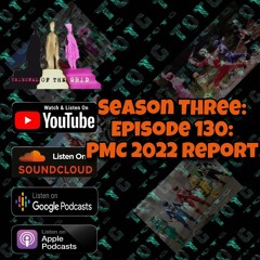 S3 EP 130: PMC 2022 Report