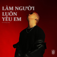 SƠN TÙNG MTP - LÀM NGƯỜI LUÔN YÊU EM | RICKYHALLMIX