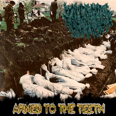 ARMED TO THE TEETH