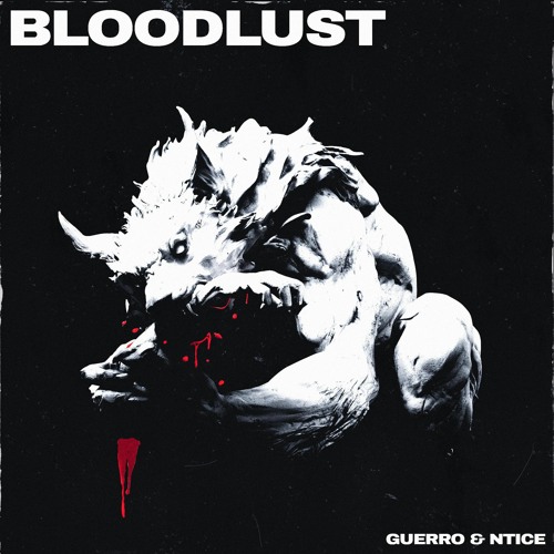 GUERRO & NTICE - Bloodlust