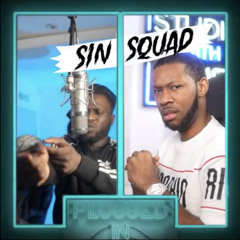 #SinSquad GP X KayyKayy X S A Vheezy X Uncs - Plugged In