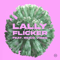 Lally - Flicker (feat. REICO VIBES)