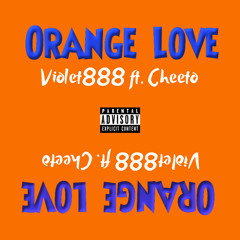 Orange Love (feat. Cheeto)