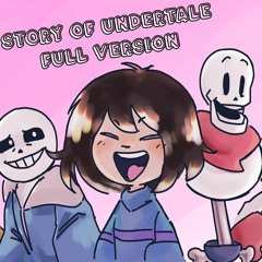 Story Of Undertale Full Version [My Take]