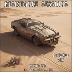 RESISTANCE SESSIONS #15 - Mixed by Radeus