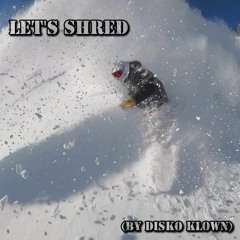 Lets Shred (Disko Klown).wav