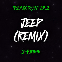 J-Ferr - Jeep (Token Remix)
