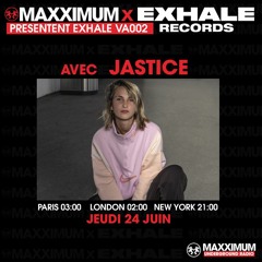 MAXXIMUM RADIO X EXHALE: The Residency w/ Jastice